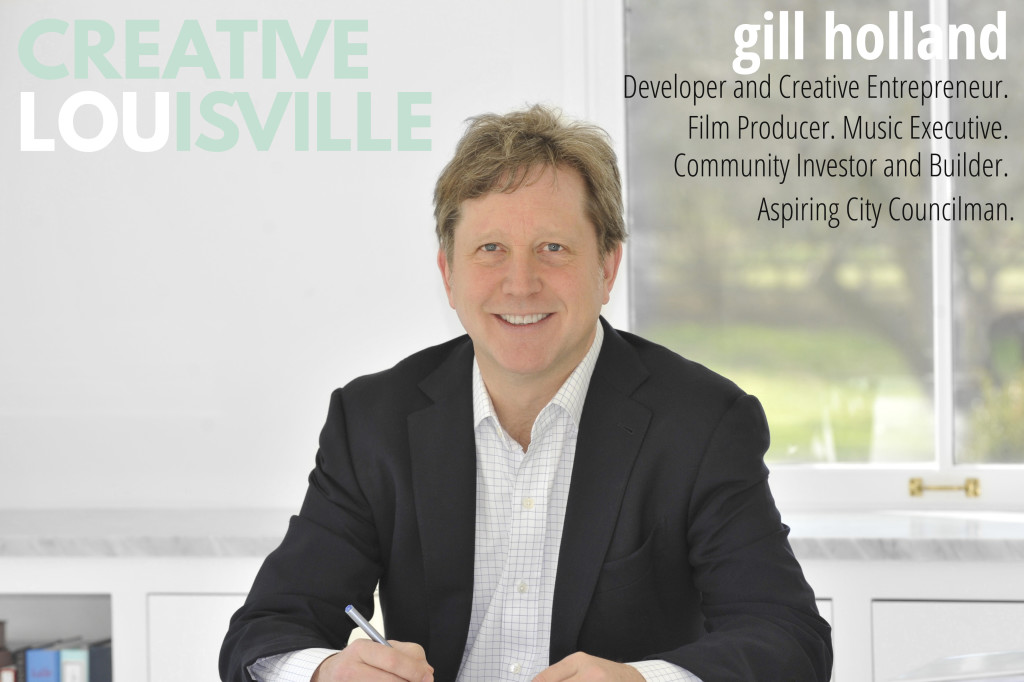 Creative Louisville * Developer Gill Holland